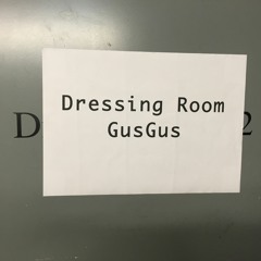 Gus Gus Dressing Room Mix
