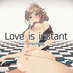 [BHT] Love is instant