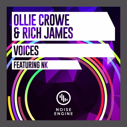 Ollie Crowe & Rich James ft. NK - Voices (Original Mix)