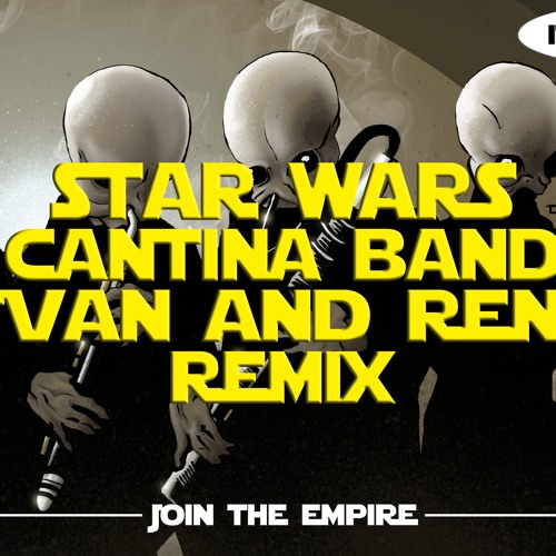 Stream Star Wars Cantina Band It's A Trap! (Istvan & Renzo Remix