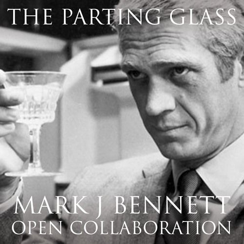 The Parting Glass - Mark J. Bennett With MLucas