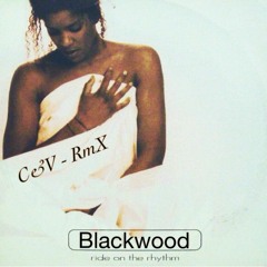 Blackwood - Ride On The Rhythm (C&V RmX) FREE DOWNLOAD