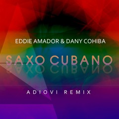Eddie Amador & Dany Cohiba - Saxo Cubano (Adiovi Remix)