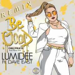 BE GOOD  (djchillwillfte - Rmx)  Clean