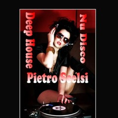 Deep House - Nu Disco - Pietro Scelsi