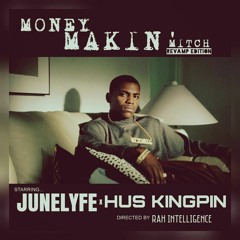 Hus Kingpin ft. JuneLyfe - MMM (Remix) Prod. Rah Intelligence