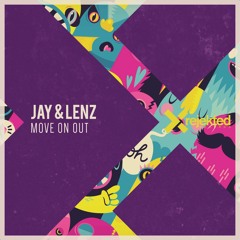 JAY & LENZ - MOVE ON OUT