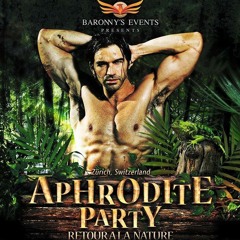 Baronnys AphroditeParty House Session 2 Zurich   - Jesus Montanez