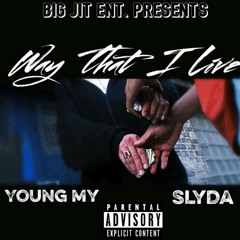 Young My - Way That I Live ft. Slyda