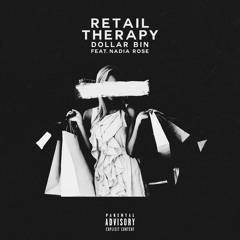 Retail Therapy Feat. Nadia Rose (Clean)