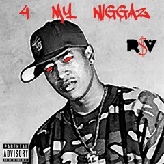 4 My Niggaz (Prod By RetroI$Awesome)