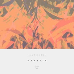 Rauschhaus - Genesis (Original Mix)