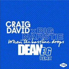 Craig David & Big Nasty - Baseline Drop (DEAN-E-G Remix)