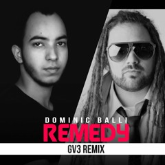 Dominic Balli - Remedy (GV3 Remix Bootleg) [RADIO EDIT]
