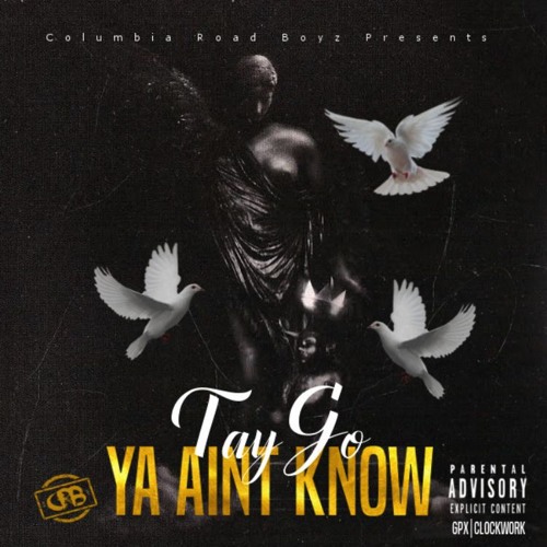 Taygo - Ya Aint Know