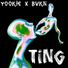 YOOKiE x BVKN - TiNG