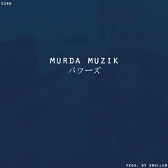 Ezro - Murda Muzik [Prod. by KwolleM]