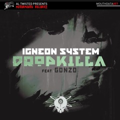Igneon System Feat. Gonzo - Dropkilla