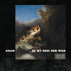 Til My Soul Run Wild (prod. Plu2o Nash)
