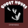 Ghost&#x20;Hours Oneness Artwork