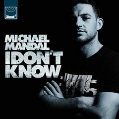 Michael Mandal - I Don't Know (Original Mix)