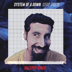 System Of A Down - Chop Suey! (Gillepsy Remix)/ Free DL