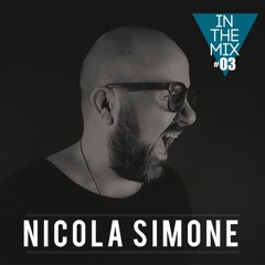 Nicola Simone // IN THE MIX // Episode 03