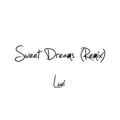Luvi - Sweet Dreams (Remix)