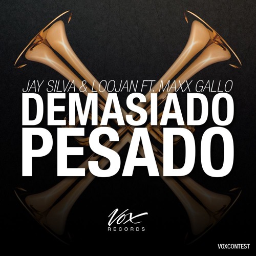 Jay Silva, Loojan & Maxx Gallo - Demasiado Pesado (Oxxid Remix)
