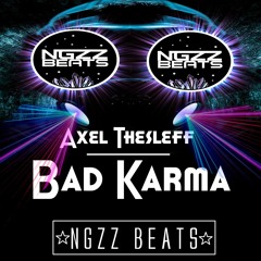 Axel Thesleff - Bad Karma (NGZZ Beats Remix)