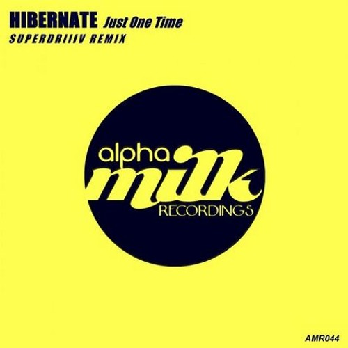 Just One Time - Hibernate - (SUPERDRIIIV Remix)