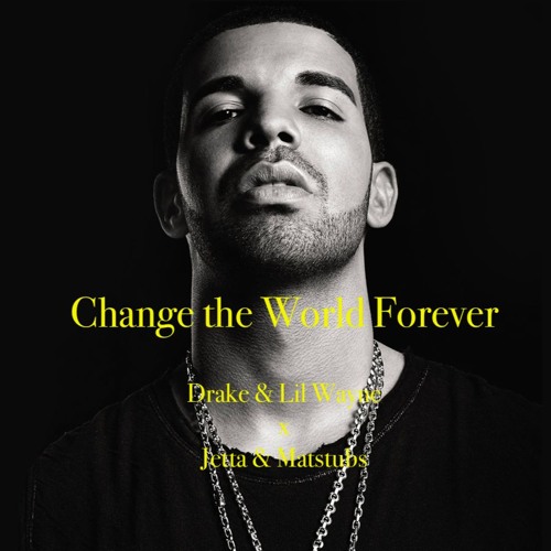 Change The World Forever