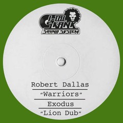 I-tal Skank Sound System meets Robert Dallas - Warriors DUBPLATE / Exodus - Lion Dub