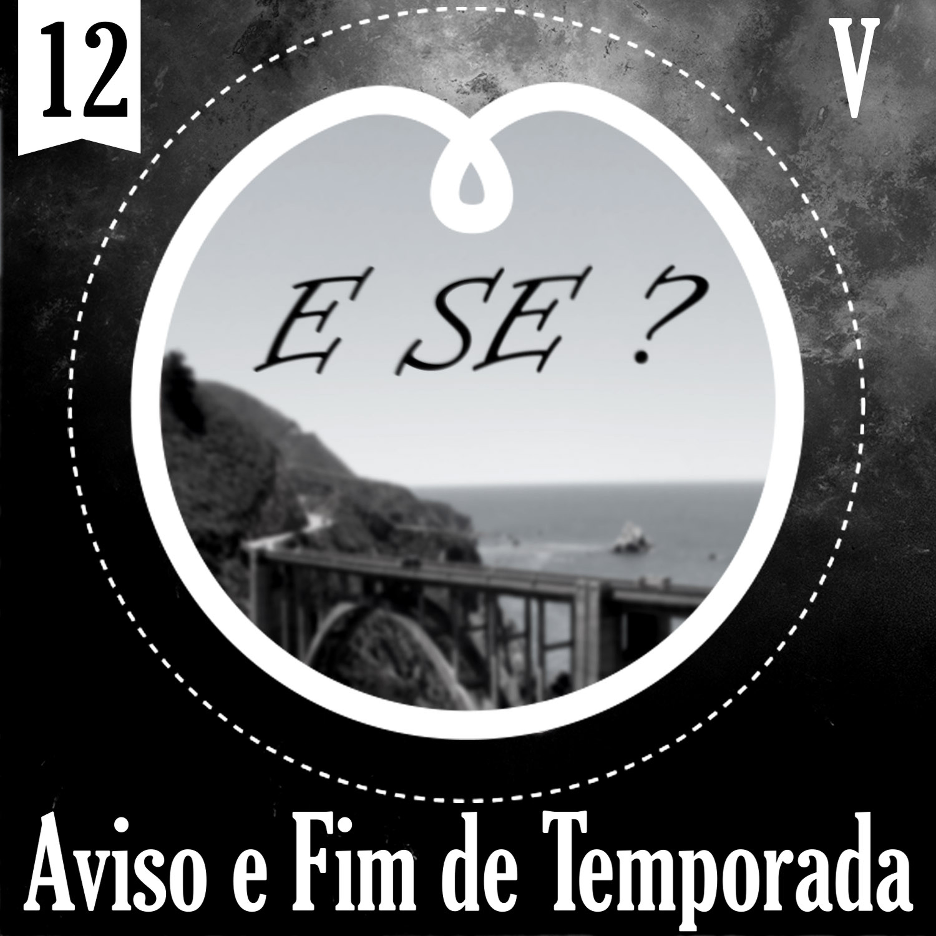 12 - AVISO - FIM DE TEMPORADA - CRÔNICA - V - E Se