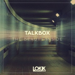 Talkbox - The Beauty Inside (NoriZ Remix) [Lo kIk Records - OUT NOW ]