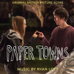Paper Towns - Original Motion Picture Score