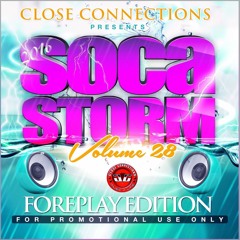 Soca Storm Vol 28 (2016 Carnival Foreplay Edition)