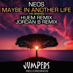 Neos - Maybe In Another Life (Huem Remix)