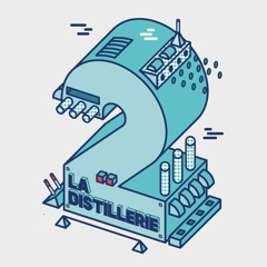 La Distillerie #2 - 05/02/16