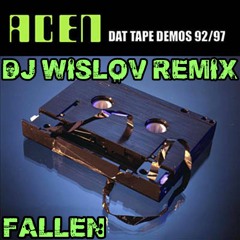 Acen - Fallen (DJ Wislov Remix 2016)Part 1