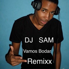 DJ SAM - Vamos Bodar Remix (deejay Telio) 2016