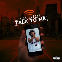 Rich Famous "Talk To Me" Prod. By Beats4us
