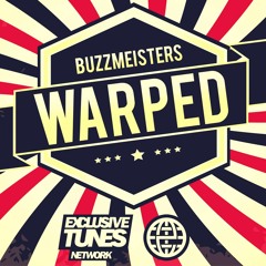 Buzzmeisters - Warped [Exclusive Tunes EXCLUSIVE]