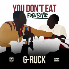 Jadakiss- You Don't Eat (G-Ruck freestyle)