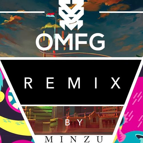 OMFG - Hello/Yeah - Remix - MINZU