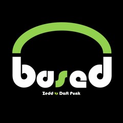 [Based] - Zedd vs Daft Punk: Stronger Clarity