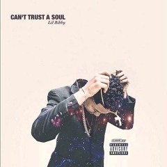Lil Bibby - Can't Trust A Soul