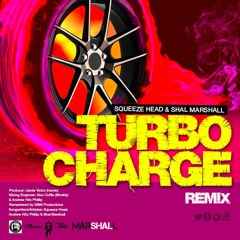 Squeeze Head & Shal Marshall - Turbo Charge (Remix)