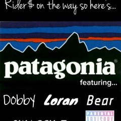 Patagonia (feat. Dobby, Loran, Bear, & Swaggy-T) by Teay$ Riders
