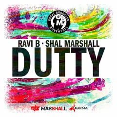 Ravi B x Shal Marshall - Dutty